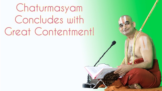 Chaturmasyam Concludes with Great Contentment